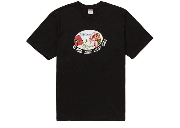SUPREME CLOTHING SUPREME IT GETS BETTER EVERY TIME TEE BLACK